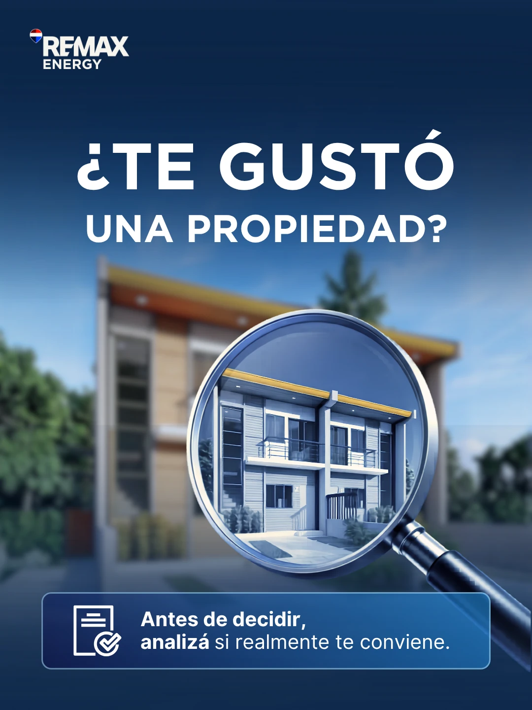 Pieza de RE/MAX Energy con una lupa sobre una casa que invita a analizar una propiedad antes de decidir la compra.