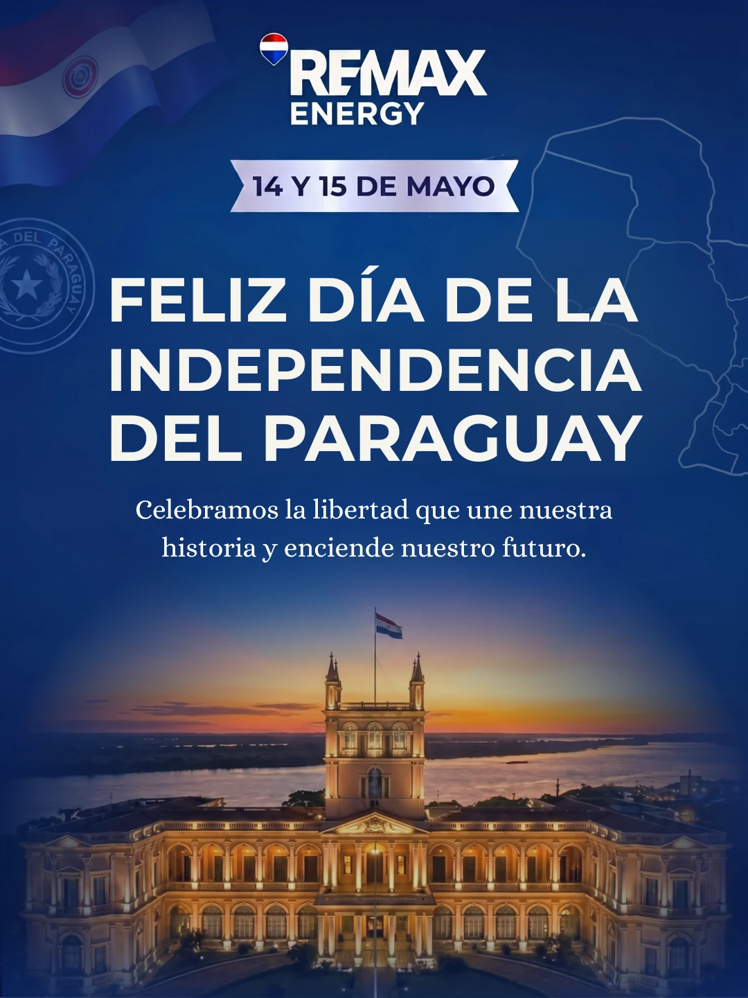 Saludo de RE/MAX Energy por la Independencia del Paraguay, con los colores nacionales y una imagen del Palacio de López.