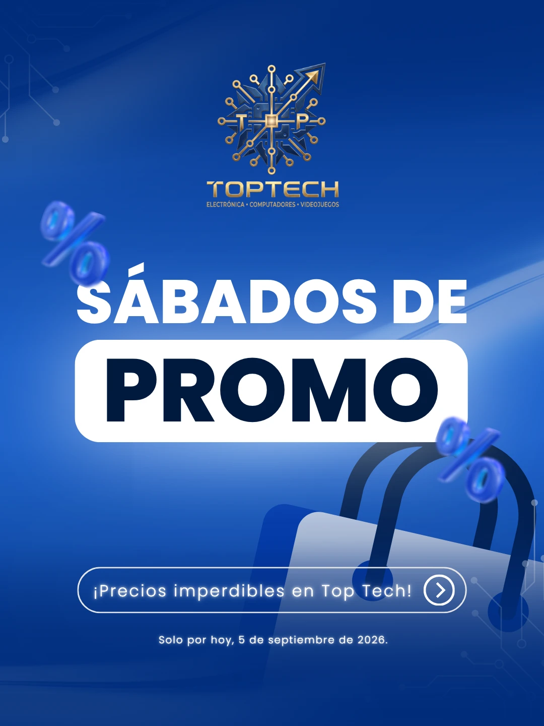 Pieza de Top Tech que anuncia Sábados de Promo en tonos azules y dorados.